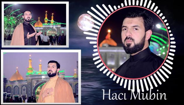 Hacı Mubin  - Ya Hüseyn mədəd  
