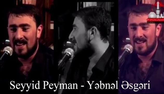 Seyid Peyman  - Yəbnəl Əsgəri 