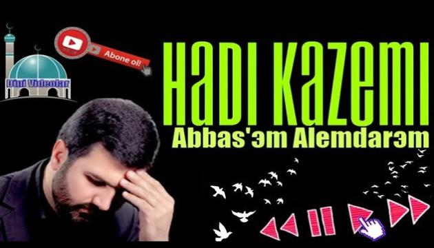 Abbasım Ələmdarım - Hadi Kazemi 