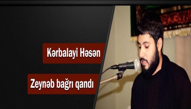 Zeynəb bağrı qandı - Kəbəlayi Həsən