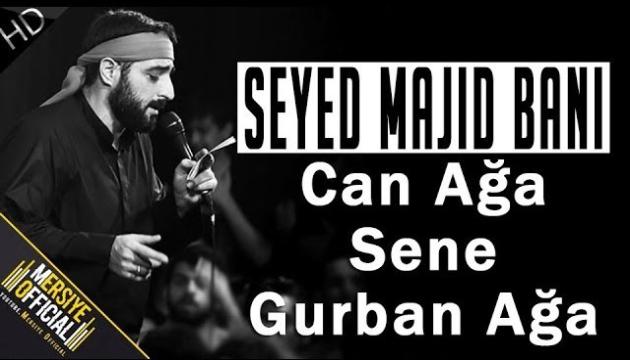 Seyid Majid Bani - Can Ağa Sənə Qurban Ağa