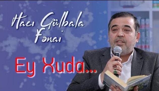 Gülbala Fənai - Ey Xuda
