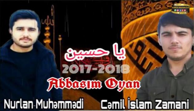 Nurlan Muhəmmədi və Cəmil İslam - Abbasım Oyan 