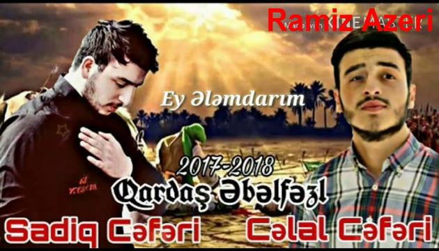 Sadiq Cəfəri və Cəlal Cəfəri - Qardaş Əbəlfəzl (2017)