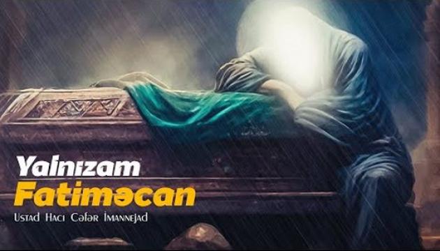 Yalnızam Fatiməcan - Cəfər İmannejad