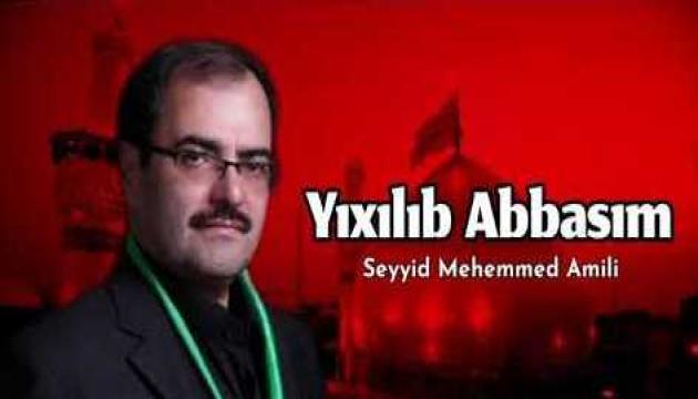 Seyid Məhəmməd Amuli-Yıxılıb Əbbasim 
