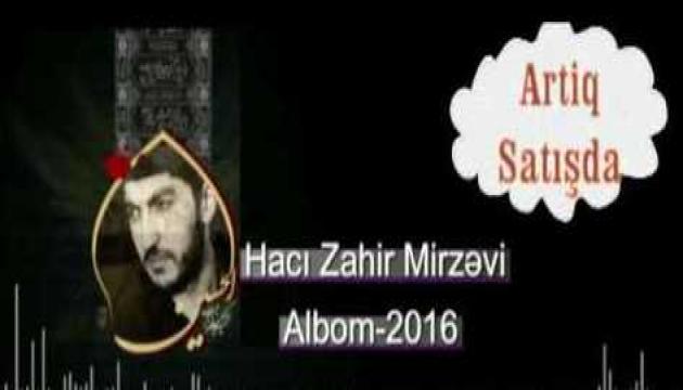 Hacı Zahir - Yeni Albom 