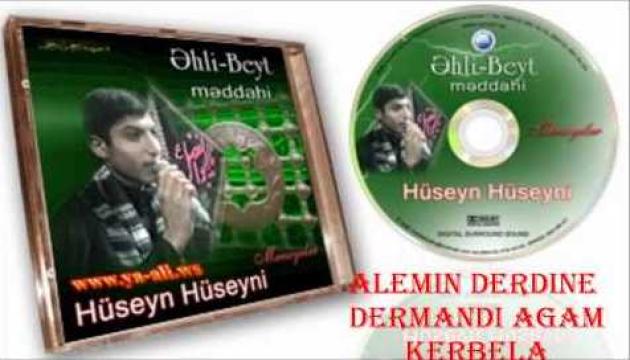 Huseyn Huseyni - Aləmin dərdinə dərmandı ağam