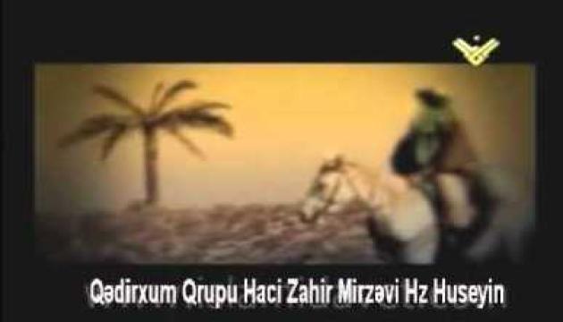 Qadirxum Qrupu Haci Zahir Mirzəvi Hz Huseyin