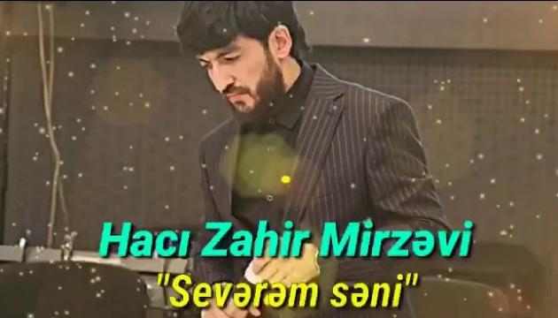 Hacı Zahir - Sevərəm səni