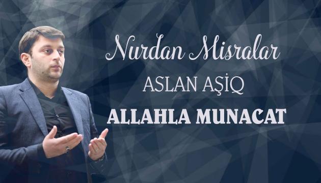 Aslan Aşiq - Allahla Munacat