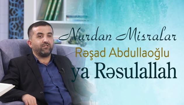 Rəşad Abdullaoğlu - Ya Rəsulullah