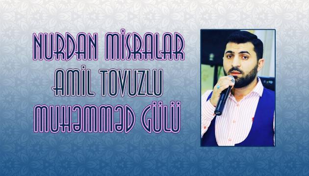 Amil Tovuzlu - Muhəmməd Gülü 