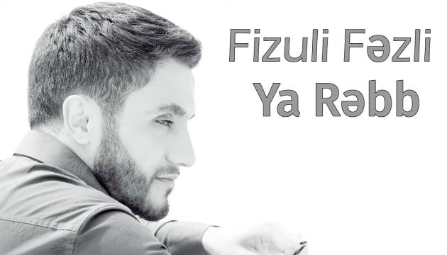 Fizuli Fəzli - Ya Rəbb (şeir)