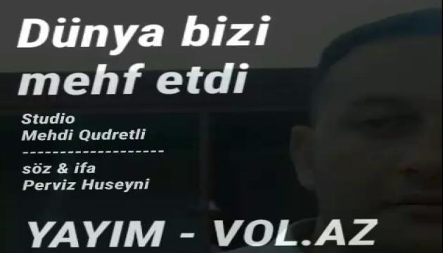 Pərviz Hüseyni - Dünya Bizi Məhv Etdi