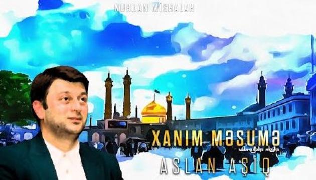 Aslan Ashiq - Məsumə Xanım