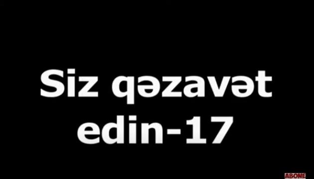 Siz qəzavət edin! (17) 