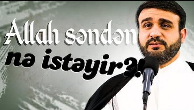 Hacı Ramil - Allah səndən nə istəyir