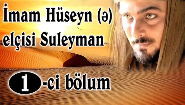 Hz Hüseyinin Elçisi - 1.Bölüm