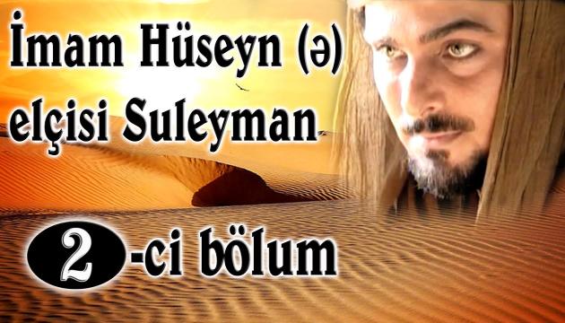 Hz Hüseyinin Elçisi - 2.Bölüm