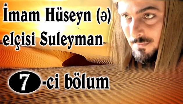 Hz Hüseyinin Elçisi - 7.Bölüm