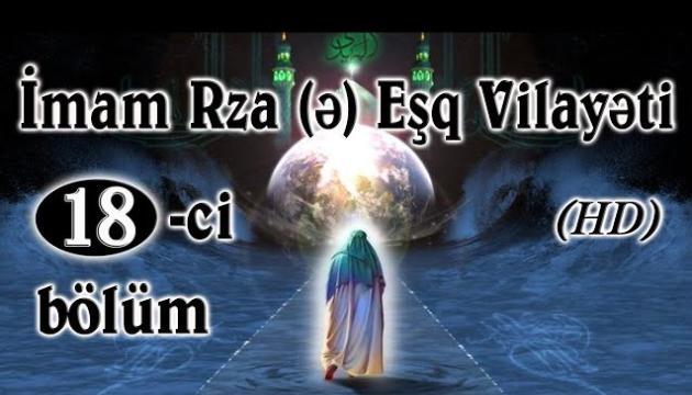İmam Rzanın (ə) filmi azəricə 18-ci bölüm