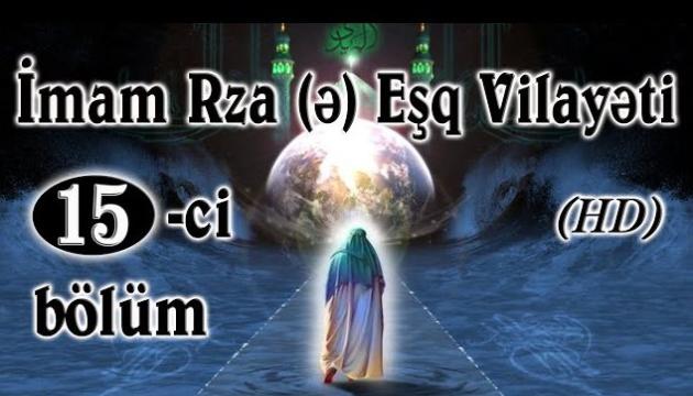İmam Rzanın (ə) filmi azəricə 15-ci bölüm