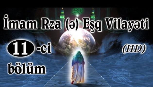 İmam Rzanın (ə) filmi azəricə 11-ci bölüm