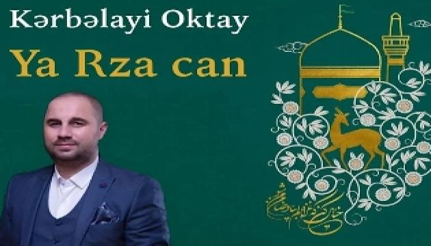 Kərbəlayi Oktay - Ya Rza can