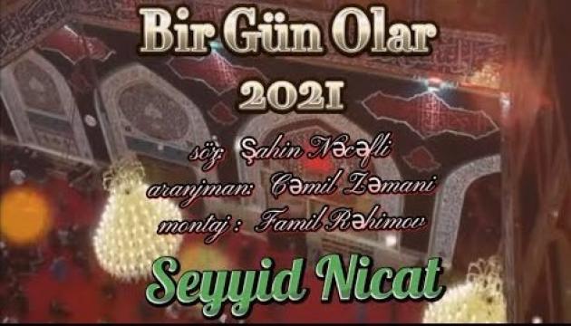 Seyid Nicat - Bir Gün Olar 