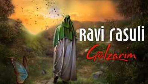 Ravi Rəsuli Gülzarım 