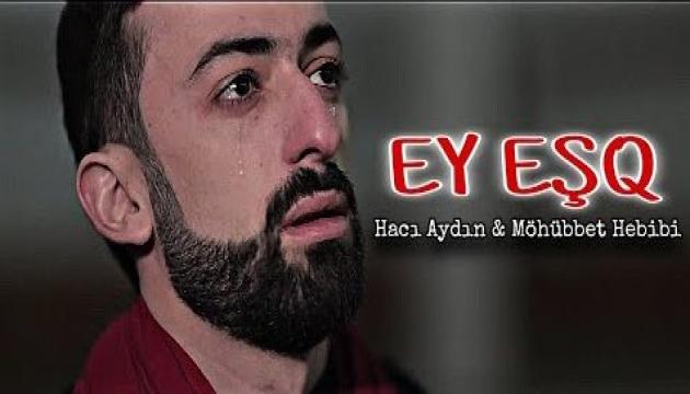 Hacı Möhubbət_Aydın Rza - EY EŞQ 