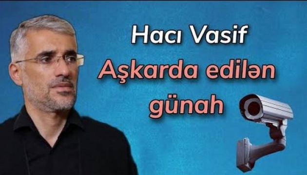 Hacı Vasif - Aşkarda edilən günah