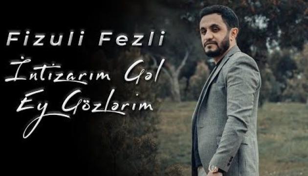 Fizuli Fəzli - İntizarım 