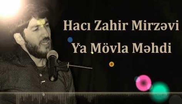 Hacı Zahir - Ya Mövla Məhdi