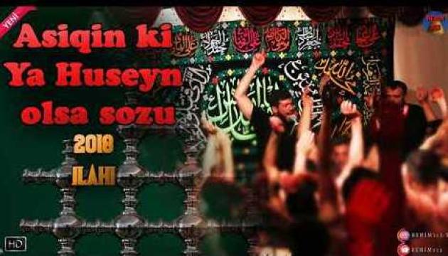 Aşiqin ki, Ya Hüseyn Olsa Sözü