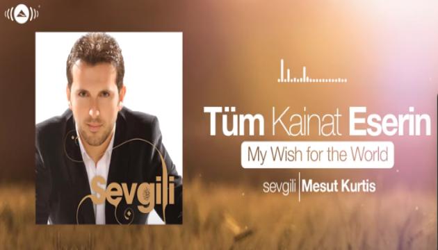 Mesut Kurtis - Tum Kainat Eserin