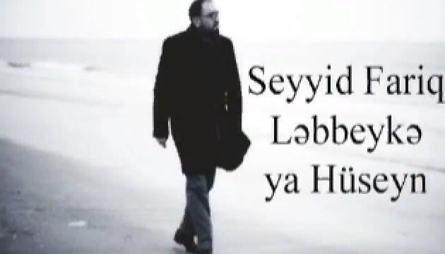 Seyid Fariq  - Ləbbeykə ya Hüseyn 