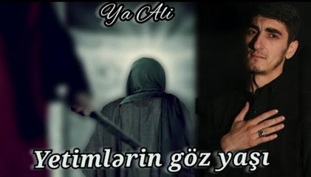 Kərbəlayi Nail - Yetimlərin göz yaşı