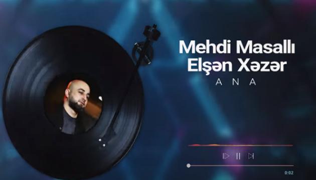  Mehdi Masalli feat. Elshen Xezer - Ana
