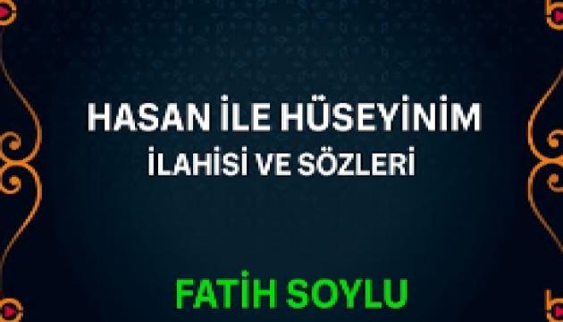  Fatih Soylu - Hasan ile Hüseyindir