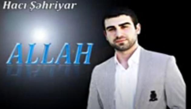 Hacı Şəhriyar - ALLAH