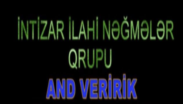 İntizar qrupu - And veririk
