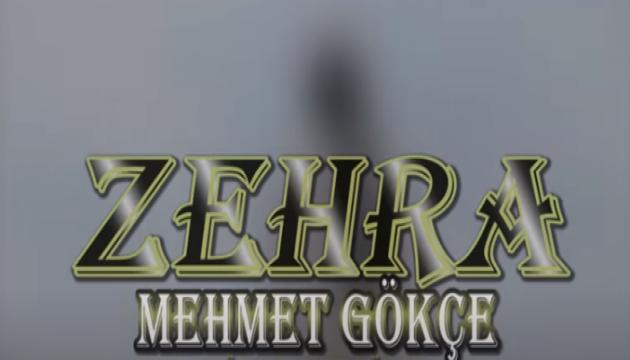 MEHMET GÖKÇE- ZEHRA (s.ə)