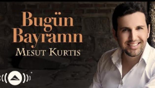 Mesut Kurtis - Bu gün Bayram