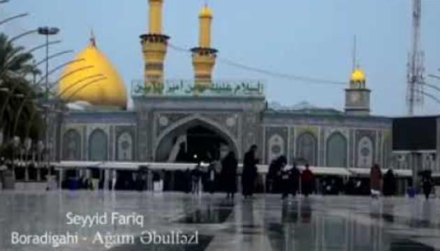 Seyid Fariq - Ağam Əbəlfəz (ə)