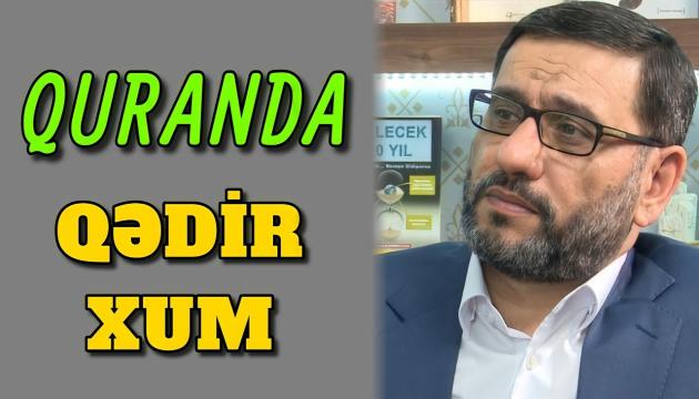 Qədir Xum hadisəsini təsdiq edən Quran ayələri - Hacı Şahin