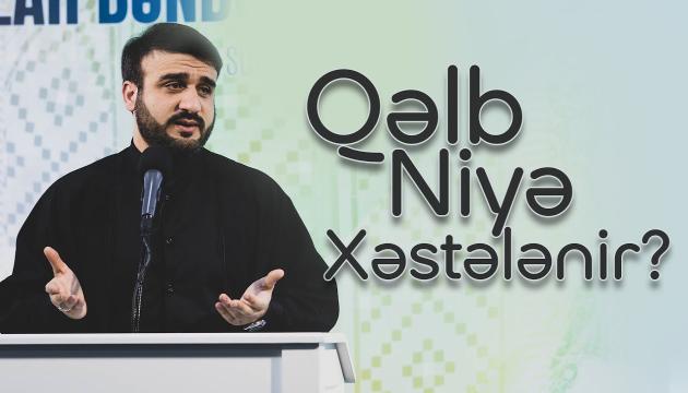 Hacı Ramil - Qəlb niyə xəstələnir