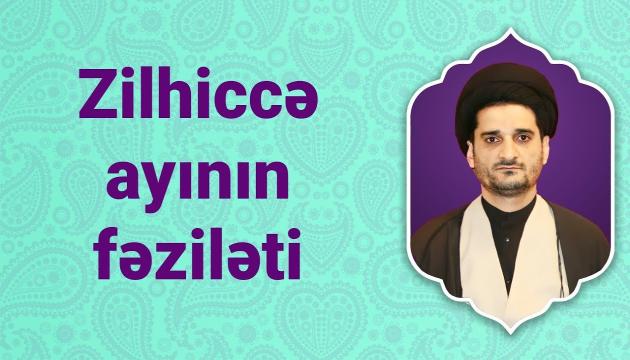 Zilhiccə ayının fəziləti - Seyid Elman