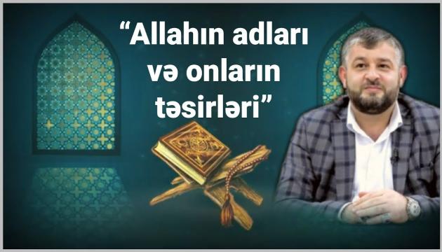 Seyid Ağarəşid - Allahın adları və onların təsirləri